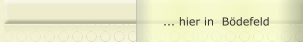 ... hier in  Bödefeld